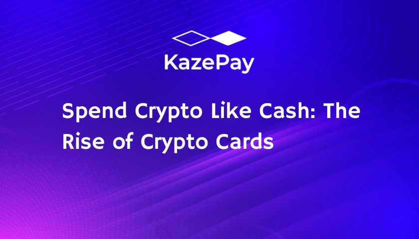 Spend Crypto Like Cash: The Rise of Crypto Cards