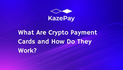 What Are Crypto Payment Cards and How Do They Work?