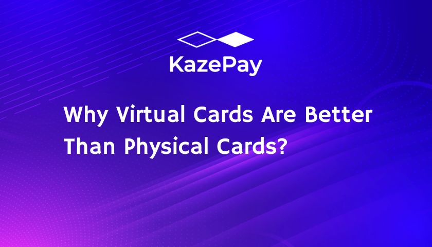 Why Virtual Cards Are Better Than Physical Cards