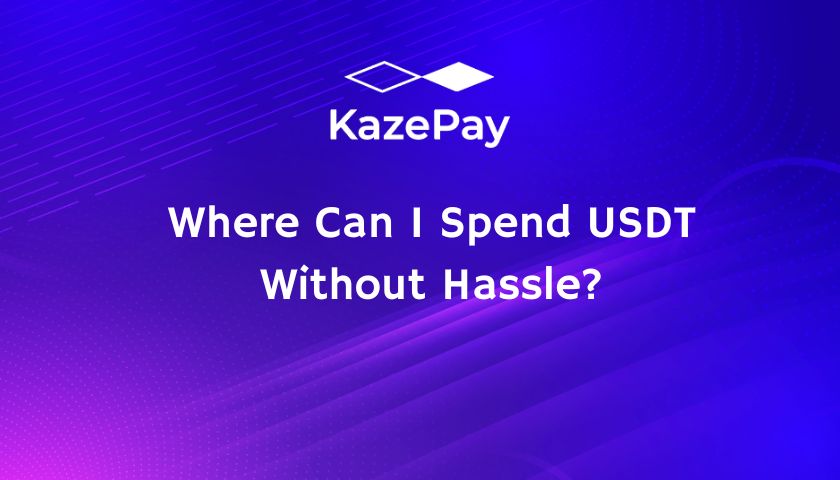Where Can I Spend USDT Without Hassle?